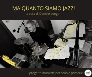 MA QUANTO SIAMO JAZZ?! @ SCUOLA PRIMARIA